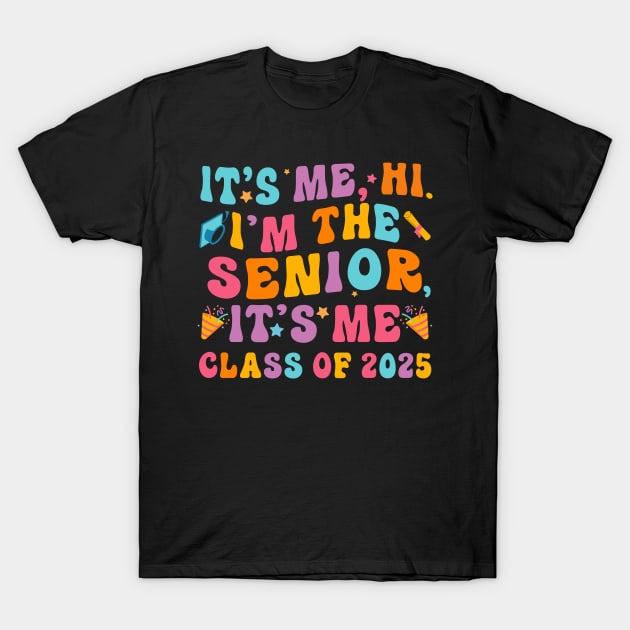 Class of 2025 Senior Funny Seniors 2025 T-Shirt by KsuAnn